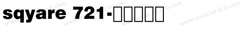 sqyare 721字体转换
